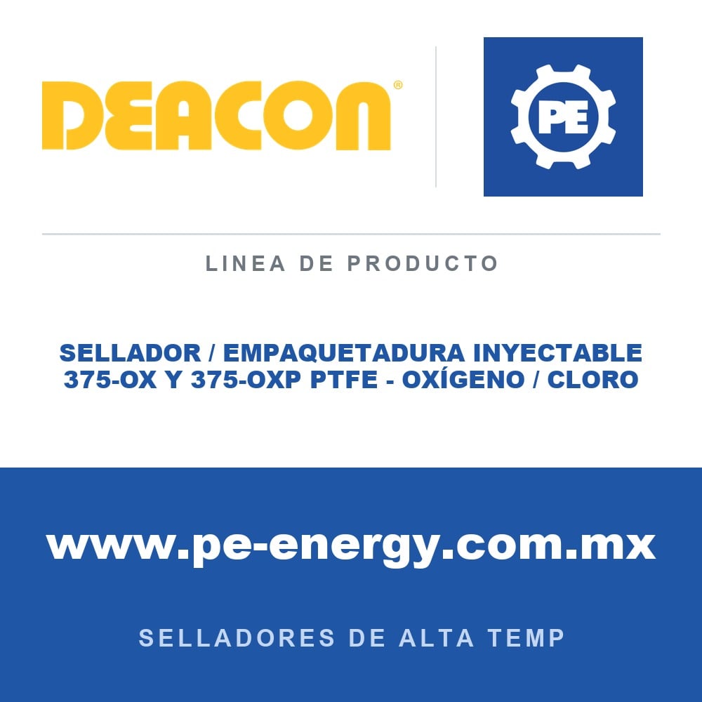 Deacon SELLADOR / EMPAQUETADURA INYECTABLE 375-OX Y 375-OXP PTFE - OXÍGENO / CLORO - Sellador / empaquetadura inyectable Deacon 375-OX y 375-OXP PTFE - Oxígeno / Cloro