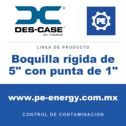 Des-Case Boquilla rígida de 5" con punta de 1" - Des-Case Boquilla rígida de 5" con punta de 1"