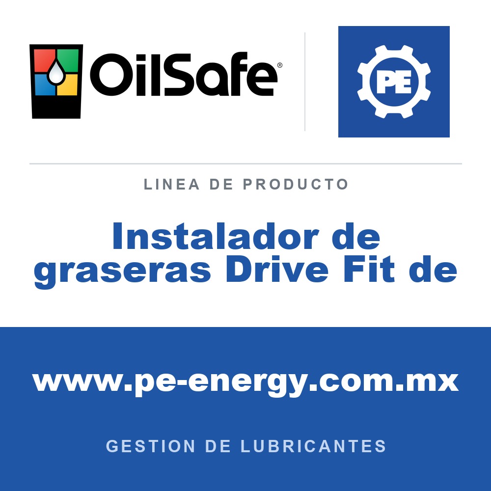 OilSafe Instalador de graseras Drive Fit de - OilSafe Instalador de graseras Drive Fit de