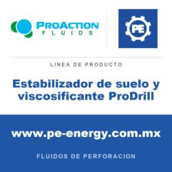 ProAction Fluids Estabilizador de suelo y viscosificante ProDrill - ProAction Fluids Estabilizador de suelo y viscosificante ProDrill