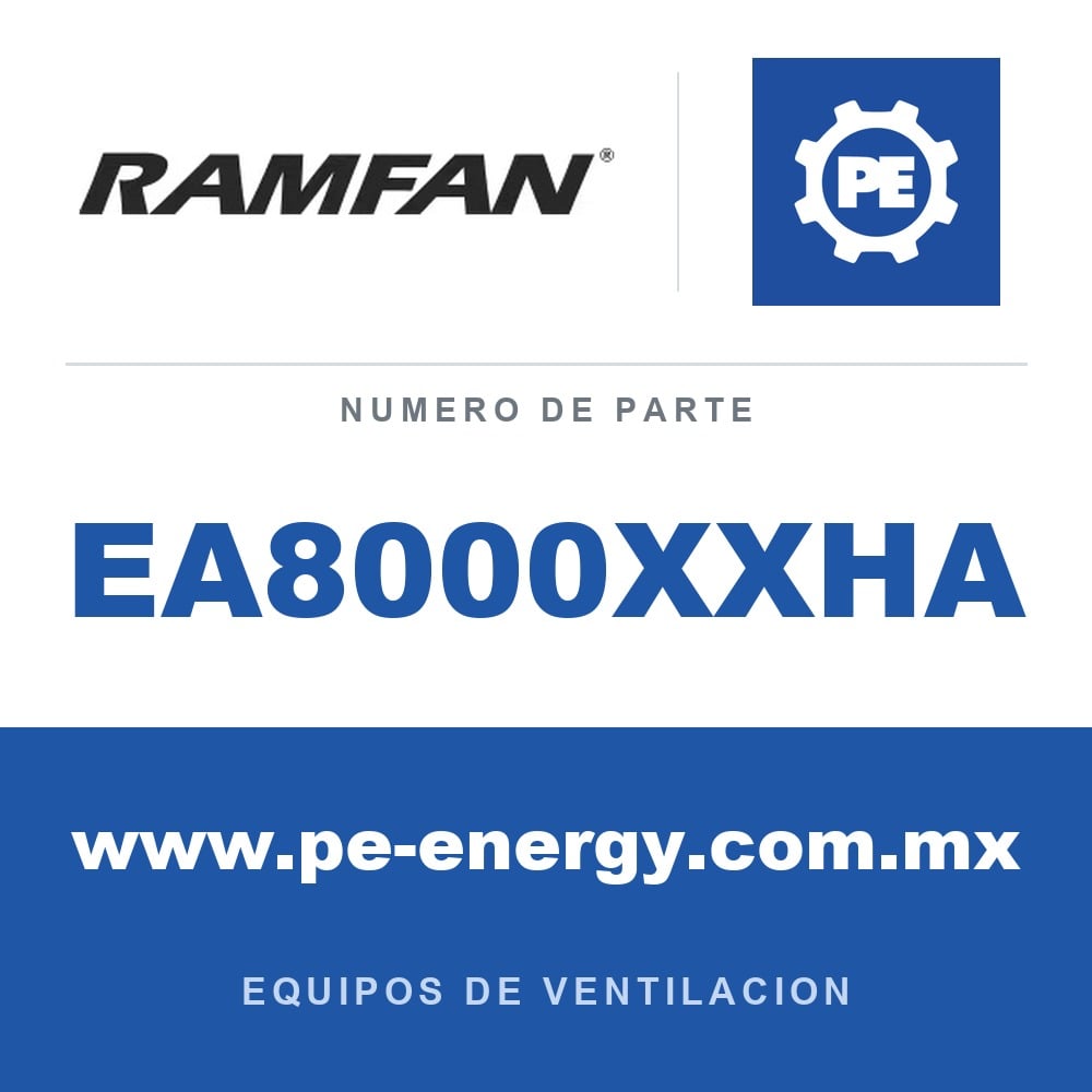 RamFan EA8000XXHA - RamFan EA8000XXHA Ensamblaje de carcasa EFi50XX 16" HAZ LOC.