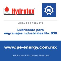 Hydrotex Lubricante para engranajes industriales No. 930 - Hydrotex Lubricante para engranajes industriales No. 930