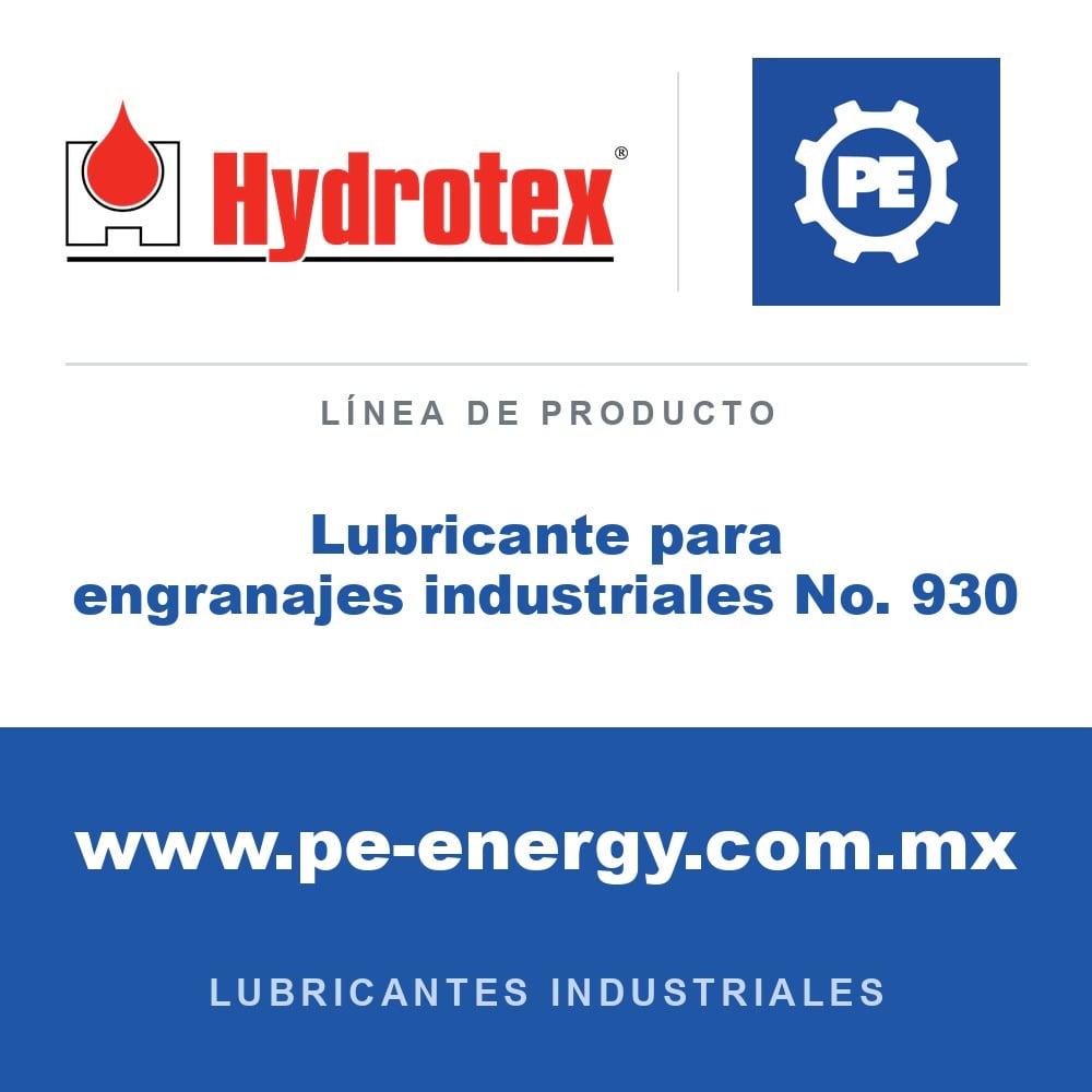 Hydrotex Lubricante para engranajes industriales No. 930 - Hydrotex Lubricante para engranajes industriales No. 930